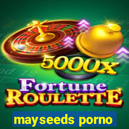 mayseeds porno